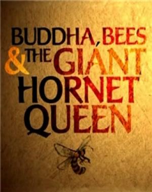 Buddha, Bees And The Giant Hornet Queen - 2007