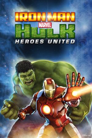 Iron Man Và Hulk: Heroes United - Iron Man And Hulk: Heroes United